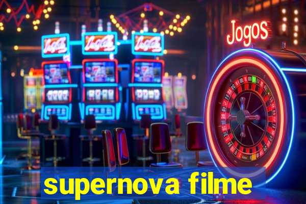 supernova filme